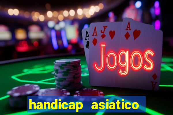 handicap asiatico 0.0 -0.5 bet365